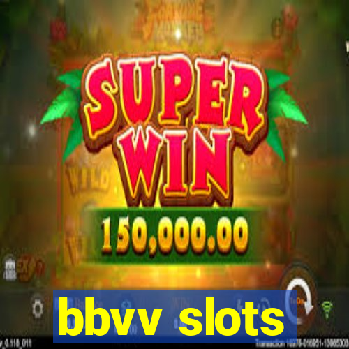 bbvv slots